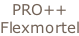 PRO++ Flexmortel